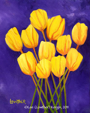 "Eleven Yellow Tulips" © - Original art by Lee (Lowther) Kergin