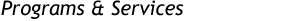 Programs & Services