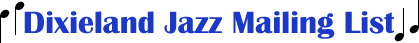 Dixieland Jazz Mailing List